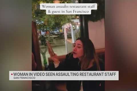 Woman in video seen assaulting restaurant staff in San Francisco