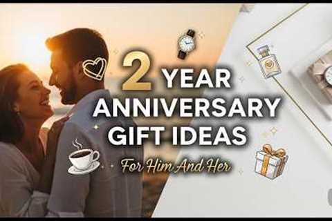 13 Best 2 Year Anniversary Gift Ideas For Him And Her ( Anniversary Gifts)