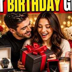 20 Perfect Birthday Gifts for Your Boyfriend or Girlfriend