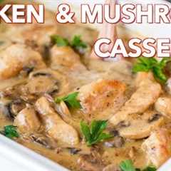 Easy Chicken and Mushroom Casserole Recipe - Natasha's Kitchen