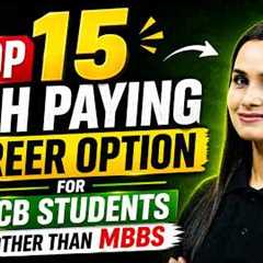 Top 15 Highest-Paying Career Options for PCB Students (Other Than MBBS) | Salary, Course & Scope