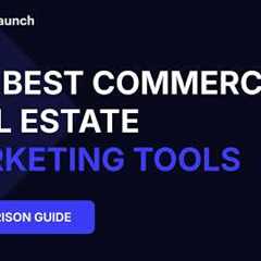 Commercial Real Estate Marketing Tools: 12 of the Best Tools Compared