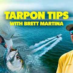 How to Not Suck at Tarpon Fishing - Tarpon Tips w/ Captain Brett Martina | Tarpon Week 2026