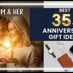 Best 35 Year Anniversary Gift Ideas for Him & Her (Anniversary Gifts 2026)