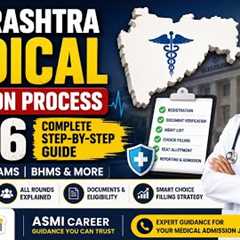 Maharashtra Medical Admission Process 2026 | ASMI Career 