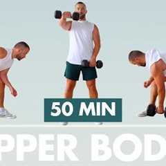 50-Minute Upper Body Workout at Home | Chest, Back, Shoulders & Arms with Dumbbells