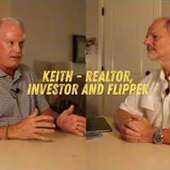 🎙️ Episode 38: Keith - Realtor, Investor And Flipper