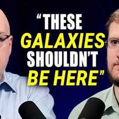 James Webb Telescope Discovers Impossible Galaxies