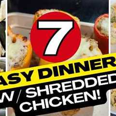 7 Easy Dinners That Use Shredded Chicken!