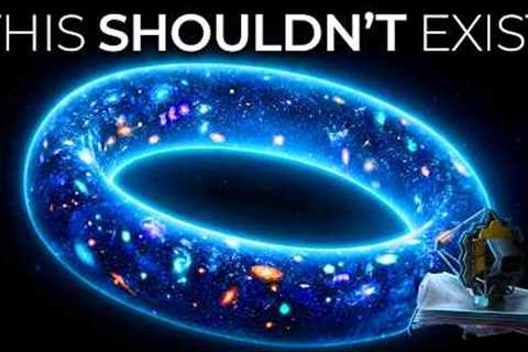 James Webb Found a Structure Bigger Than Physics Should Allow