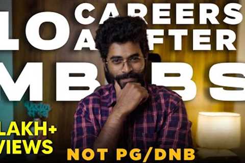 10 CAREER OPTIONS AFTER MBBS | if not PG/DNB | Dr.JTM♥️