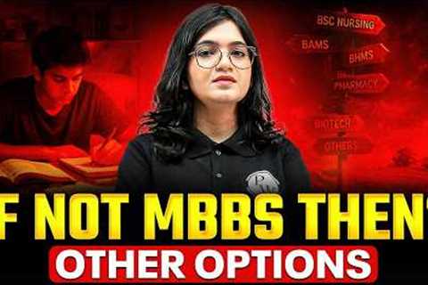 If Not MBBS Then What? 🤔 Best Career Options After NEET 2026 | BAMS, BHMS, BSc Nursing | PW NEET