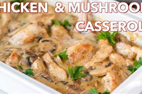 Easy Chicken and Mushroom Casserole Recipe - Natasha's Kitchen