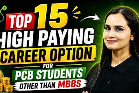 Top 15 Highest-Paying Career Options for PCB Students (Other Than MBBS) | Salary, Course & Scope