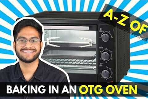 HOW TO USE AN OTG OVEN- Beginner's Guide | HOW TO BAKE IN OTG OVEN| HOW TO PRE-HEAT OTG OVEN