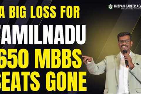 Tamil Nadu May Lose 650 MBBS Seats | Big loss for Tamil Nadu Medical Aspirants | Mizpah Academy