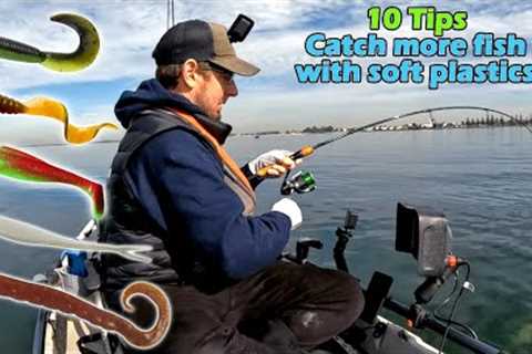 Are you struggling with Soft Plastics? 10 Fishing Tips to Improve your catch rates