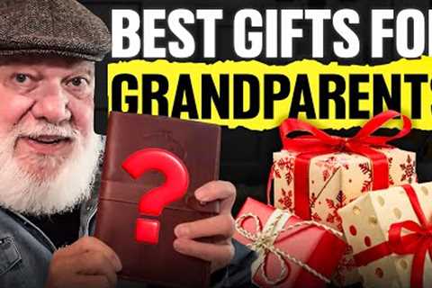 Best Gifts For Grandparents