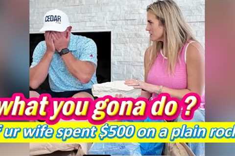 Funny😄｜if ur wife spent $500 on a plain rock!｜new piece home decor prank