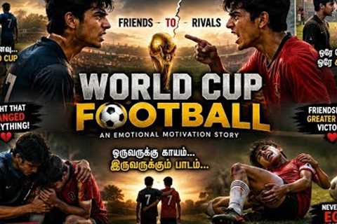 World Cup Football 🏆 | Two Friends, One Dream 💔⚽ A Fight That Changed Everything | Emotional..