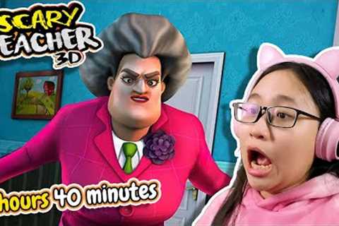 I Played Scary Teacher 3D for 2 Hours 40 Minutes straight! (SUPERCUT PART 1)