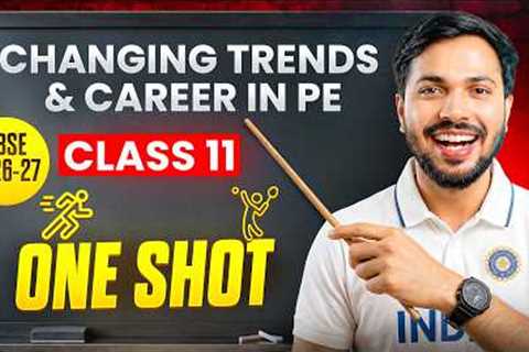 Changing Trends & Careers in PE Unit 1 Detailed ONESHOT Physical Education Class 11 CBSE..