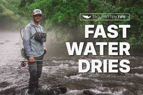 Dry Flies in Fast Water - Fly Fishing Tips