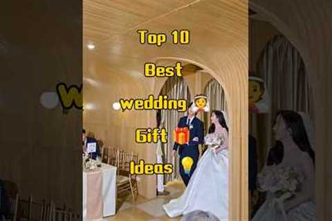 Top 10 Best Wedding 👰 Gift 🎁 Ideas 💡#wedding #weddinggift #trending