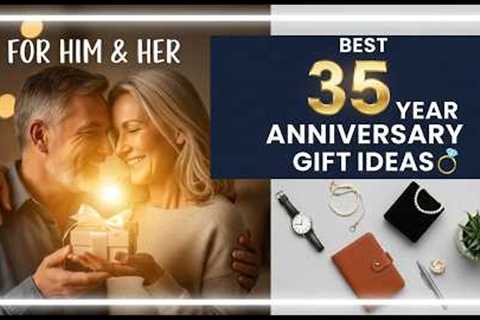 Best 35 Year Anniversary Gift Ideas for Him &amp; Her (Anniversary Gifts 2026)