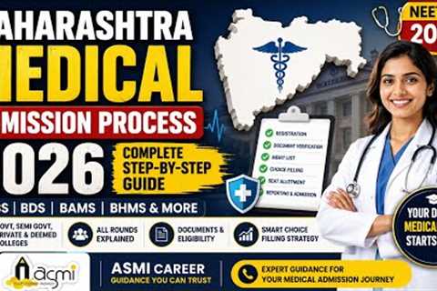 Maharashtra Medical Admission Process 2026 | ASMI Career 