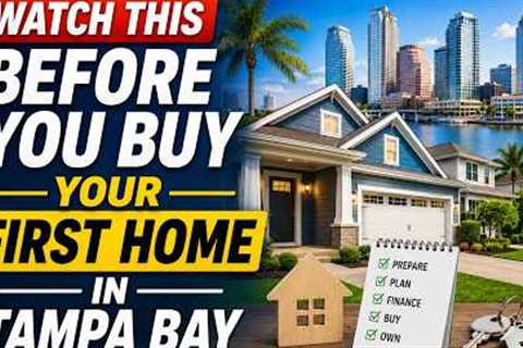 Watch This Before Buying Your First Home in Tampa Bay! Part 1 