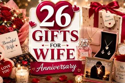 26  Best Anniversary Gift Ideas for Wife ❤️ | Unique &amp; Romantic Gifts for Wife, Girlfriend...