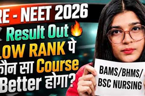🚨Low NEET Score? 😱 BSc Nursing, BAMS, BHMS – Kis Course Mein Future Better Hai?