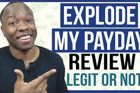 Explode My Payday Review [INDEPTH]: LEGIT ClickBank Earn Money System or SCAM?