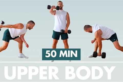 50-Minute Upper Body Workout at Home | Chest, Back, Shoulders & Arms with Dumbbells