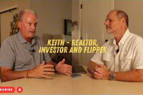 🎙️ Episode 38: Keith - Realtor, Investor And Flipper