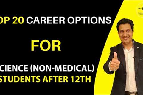 Top 20 Career Options for Science | Non-Medical | Students after 12th