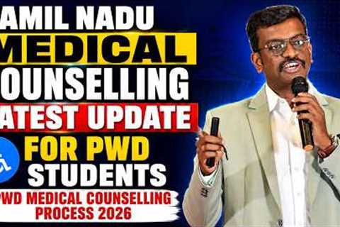 Tamil Nadu Medical Counselling Latest Update for PWD Students | PWD Medical Counselling Process 2026