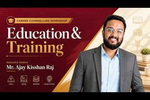 Explore Careers in Education &amp; Training | Career Counselling for Students | PSSEMR SCHOOL