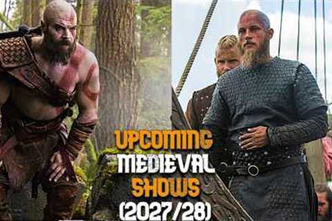 Top 5 UPCOMING Medieval TV Shows of 2027/28