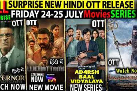 SURPRISE FRIDAY NEW Hindi OTT Release 24-25July l Governer-Pallichittambi-ToxicPanchayat5MovieSeries