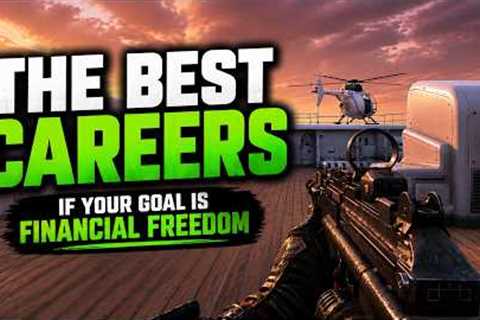The Best Careers If Your Goal Is Financial Freedom