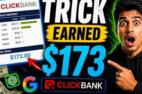 This Trick Ranked ClickBank Article #1 on Google Earned $173