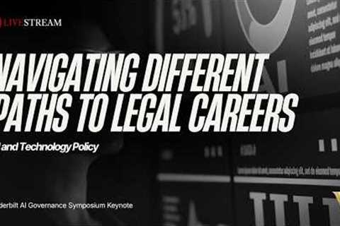 Navigating Different Paths to Legal Careers in AI and Technology Policy