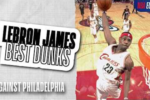 LEBRON JAMES DUNKS! 🤯 | The King's best dunks against Philadelphia 76ers