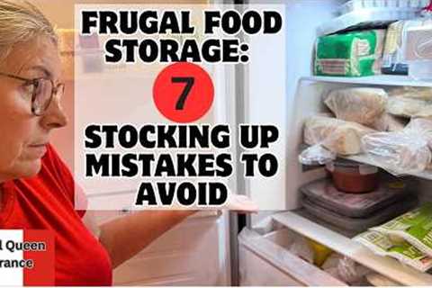 Frugal Food storage: 7 stocking up mistakes to avoid