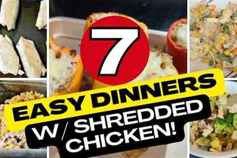 7 Easy Dinners That Use Shredded Chicken!