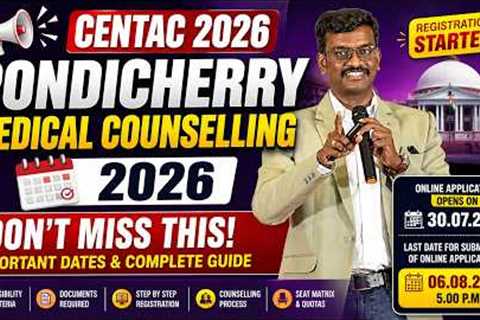 🔴Live - 📢CENTAC 2026 | Pondicherry Medical Counselling 2026 | Registration Started | Don't Miss..