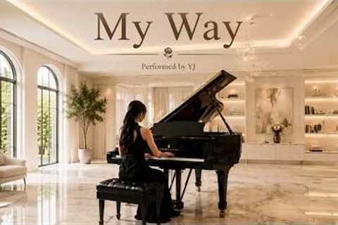 My Way | Beautiful Piano Solo | Performed by YJ | Golden Harmony