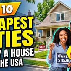 Top 10 Cheapest Cities to Buy a House in the USA Today (2026)